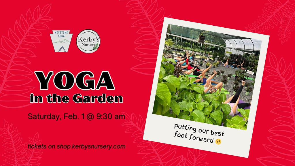 Kerby's Nursery Yoga in the Garden, February 1, 2025