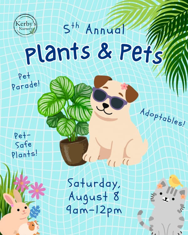 Kerby's Nursery Plants & Pets Event, August 8, 2026