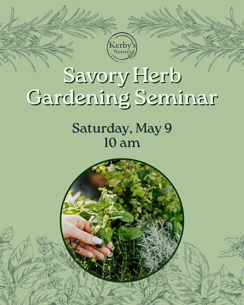 Kerby's Nursery Savory Herb Gardening Seminar, May 9, 2026