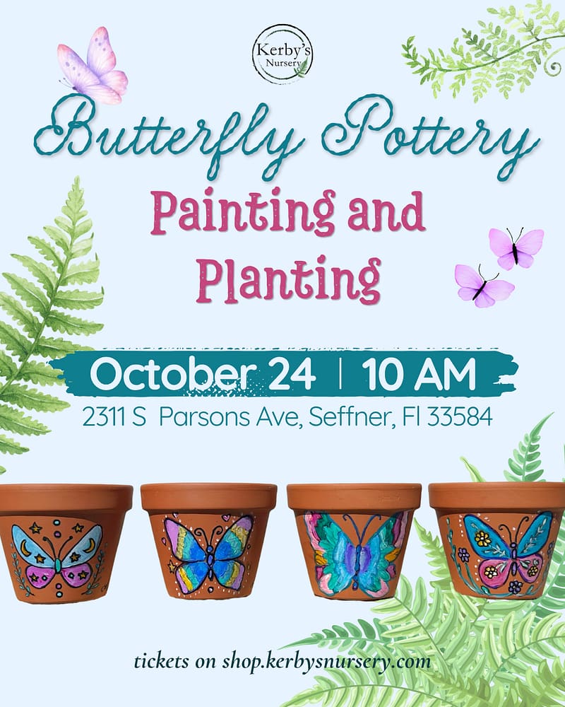 Kerby's Nursery Butterfly Pottery Painting and Planting Workshop, October 24, 2026