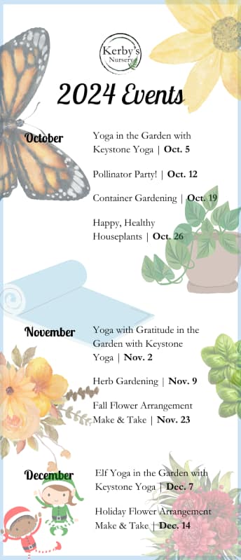 Kerby's Nursery October - December 2024 Events Information