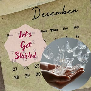 December 2025 Calendar with Photo of Hands Releasing Butterflies and Words Saying, "Let's Get Started"