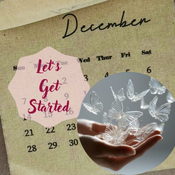 December 2025 Calendar with Photo of Hands Releasing Butterflies and Words Saying, "Let's Get Started"