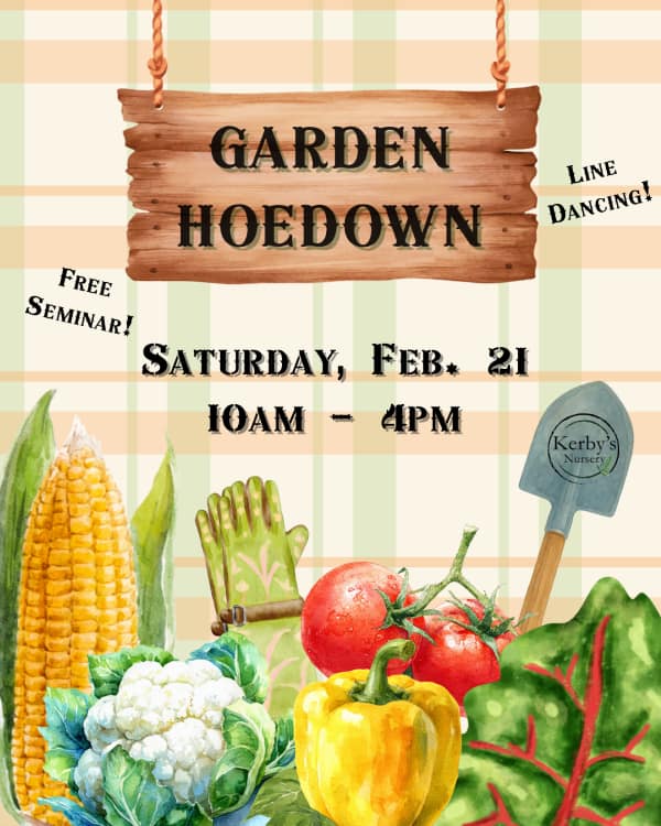 Kerby's Nursery Spring Garden Hoedown, February 21, 2026