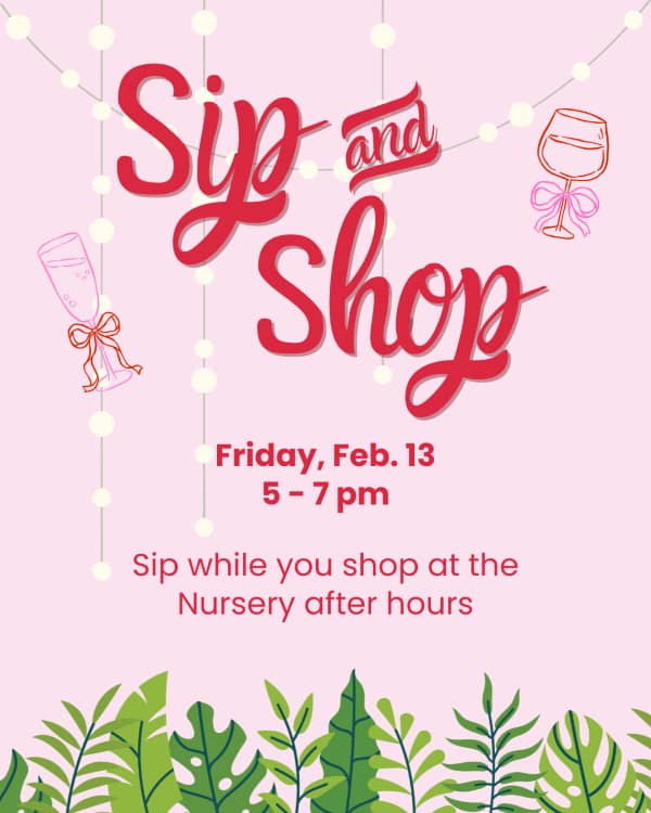 Kerby's Nursery Sip and Shop on February 13, 2026
