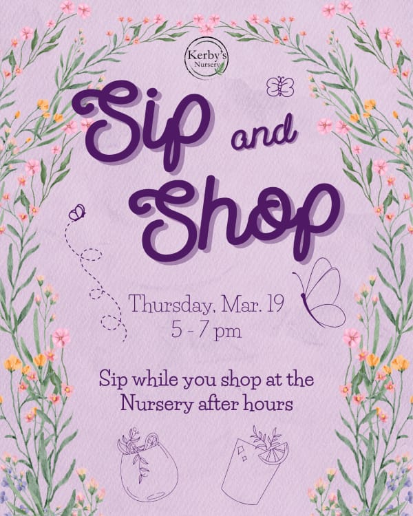 Kerby's Nursery Sip and Shop on March 7, 2026