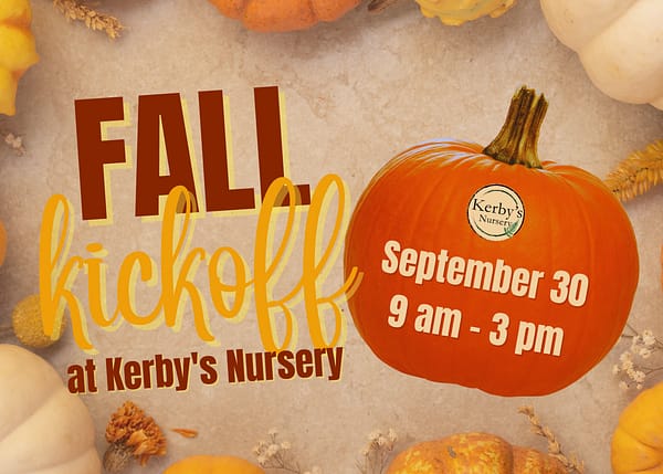 Kerby's Nursery Fall Kickoff 2023 Information