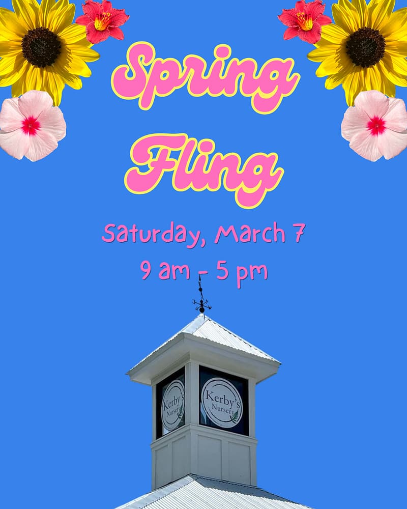 Kerby's Nursery Spring Fling Event, March 7, 2026