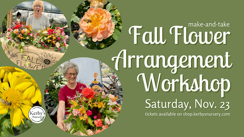 Kerby's Nursery Fall Flower Arrangement Workshop Information