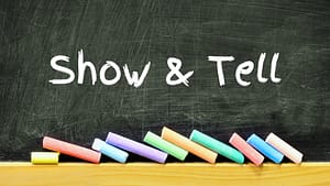 Show and Tell Written on a Blackboard