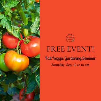 Kerby's Nursery Fall Veggie Gardening Seminar Information
