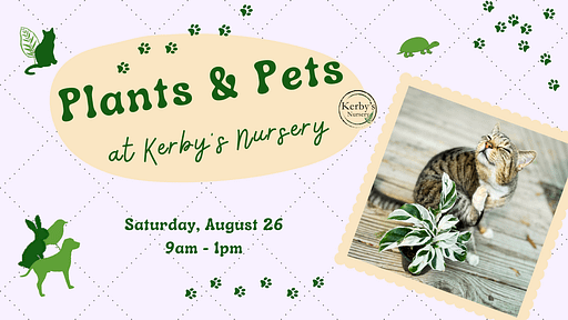 Kerby's Nursery Plants and Pets Events Information Piece