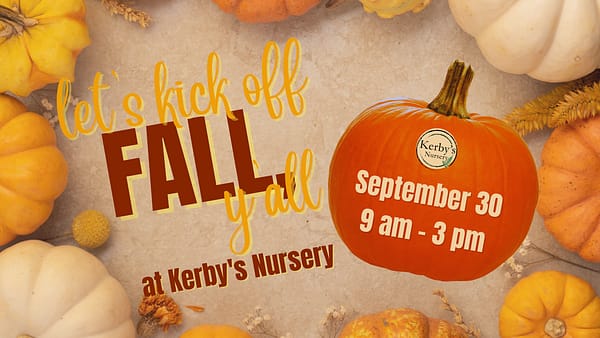 Kerby's Nursery Fall Kickoff Event 2023 Information