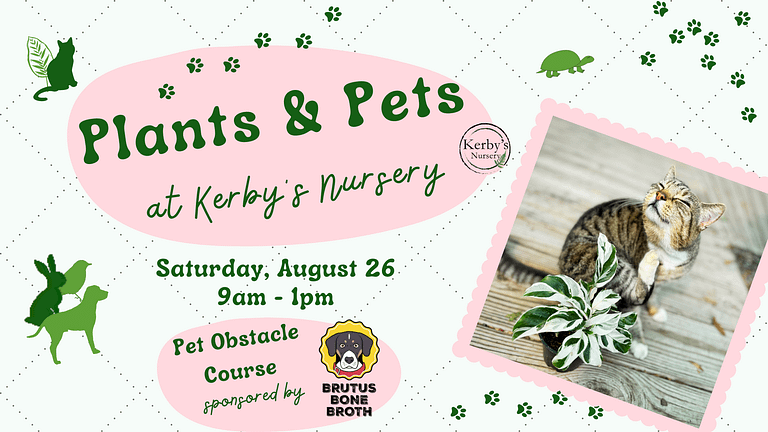 Kerby's Nursery Plants and Pets Event 2023 Information