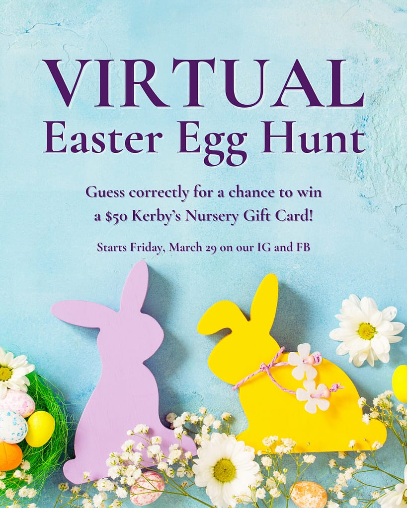 Kerby's Nursery 2024 Virtual Easter Egg Hunt Information